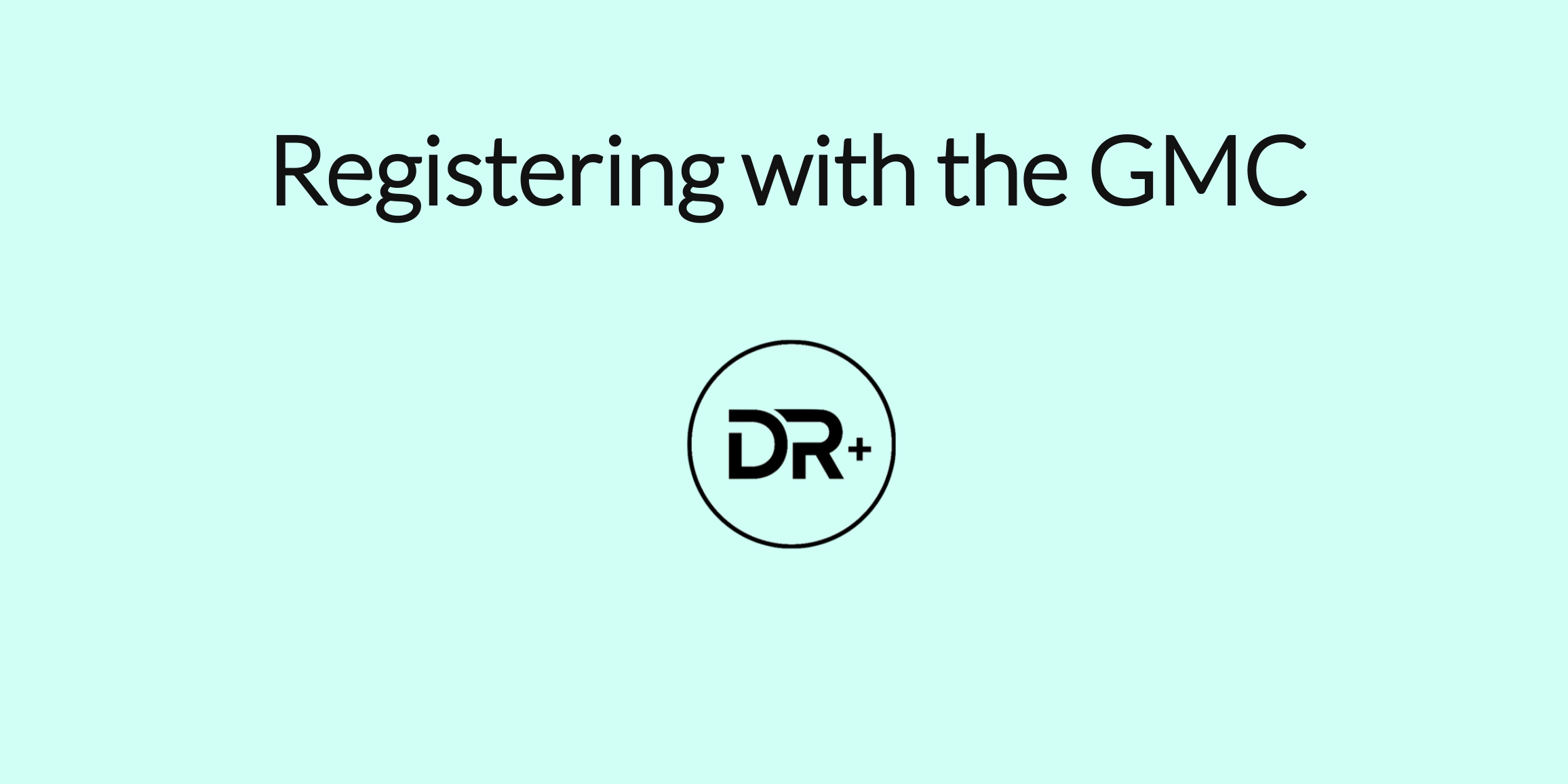 The GMC registration process Doctors Relocate